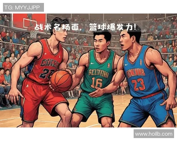 南京篮球队与武汉篮球队赛后复盘团队协作的精彩瞬间与战术分析